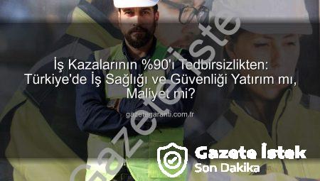 İş Kazalarının %90’ı ‘Tedbir Gerekli Değil’ Algısından Kaynaklanıyor: Uzmanlar Uyarıyor!