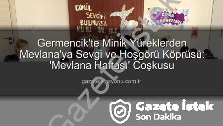 Germencik’te Minik Kalplere Mevlana Sevgisi: Manevi Değerler Coşkuyla Öğretildi