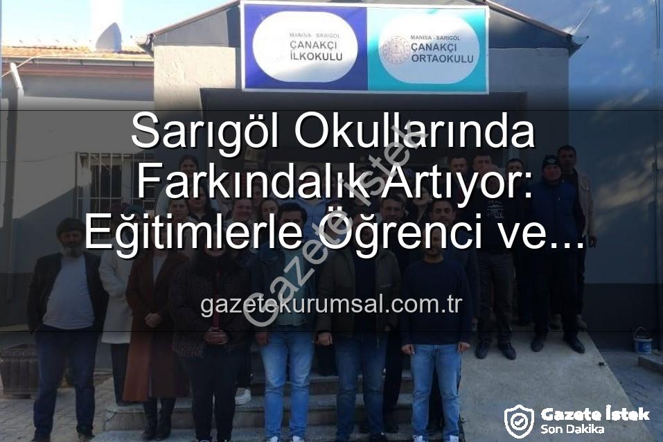 Sarıgöl Okullarında Farkındalık Artıyor: Akran Zorbalığından Verimli Ders Çalışmaya Uzanan Kapsamlı Eğitimler