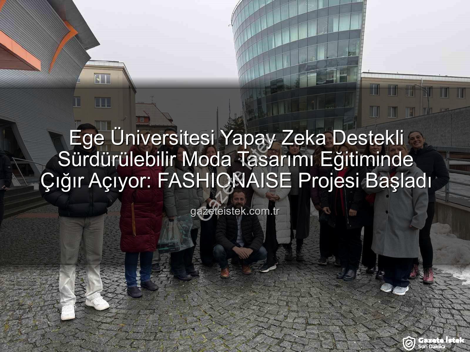 sürdürülebilir moda eğitimi - Ege Üniversitesi Yapay Zeka Destekli Sürdürülebilir Moda Tasarımı Eğitiminde Çığır Açıyor: FASHIONAISE Projesi Başladı
