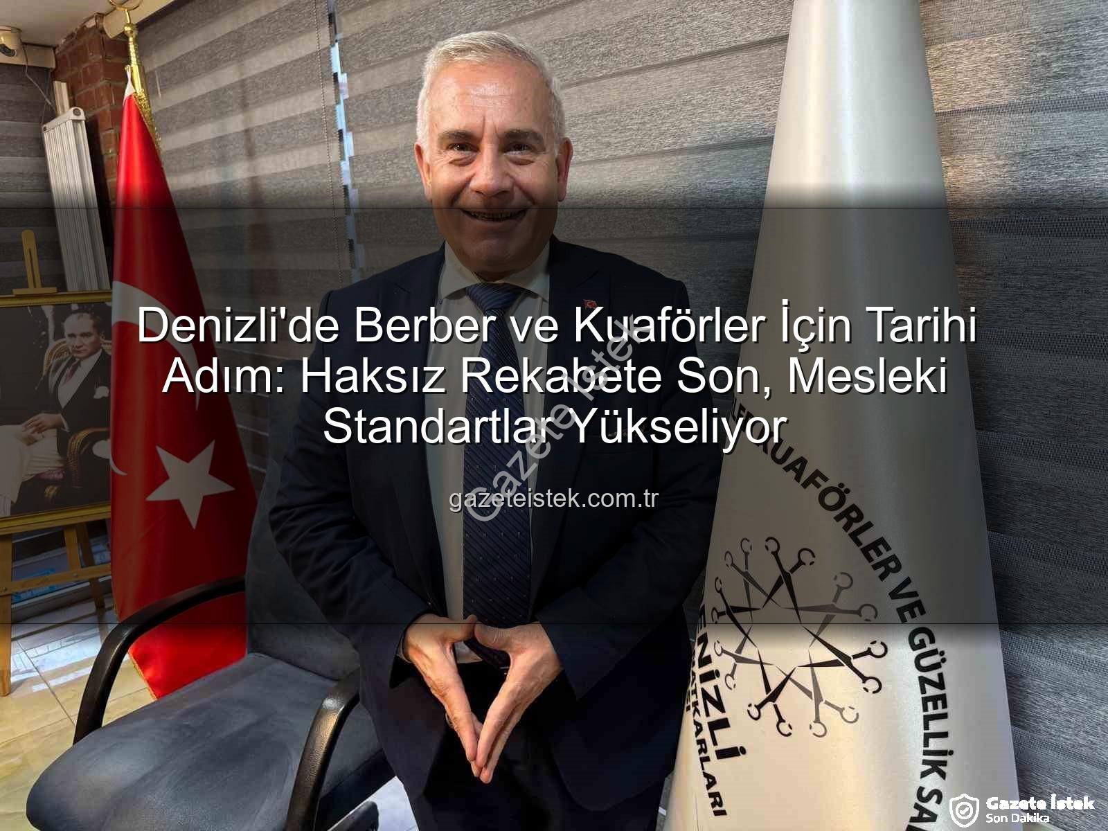 berber ve kuaförler - Denizli'de Berber ve Kuaförler İçin Tarihi Adım: Haksız Rekabete Son, Mesleki Standartlar Yükseliyor