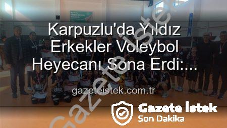 Karpuzlu’da Yıldız Erkekler Voleybol Heyecanı Sona Erdi: Şampiyonlar Belli Oldu!