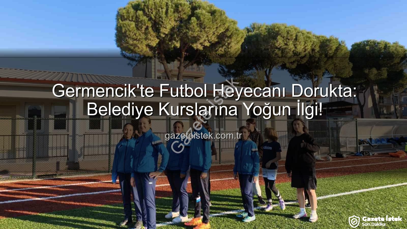 Germencik belediye futbol kursları - Germencik'te Futbol Heyecanı Dorukta: Belediye Kurslarına Yoğun İlgi!