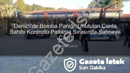 Denizli’de Bomba Paniği: Unutulan Çanta Sahibi Kontrollü Patlama Sırasında Sahneye Çıktı!