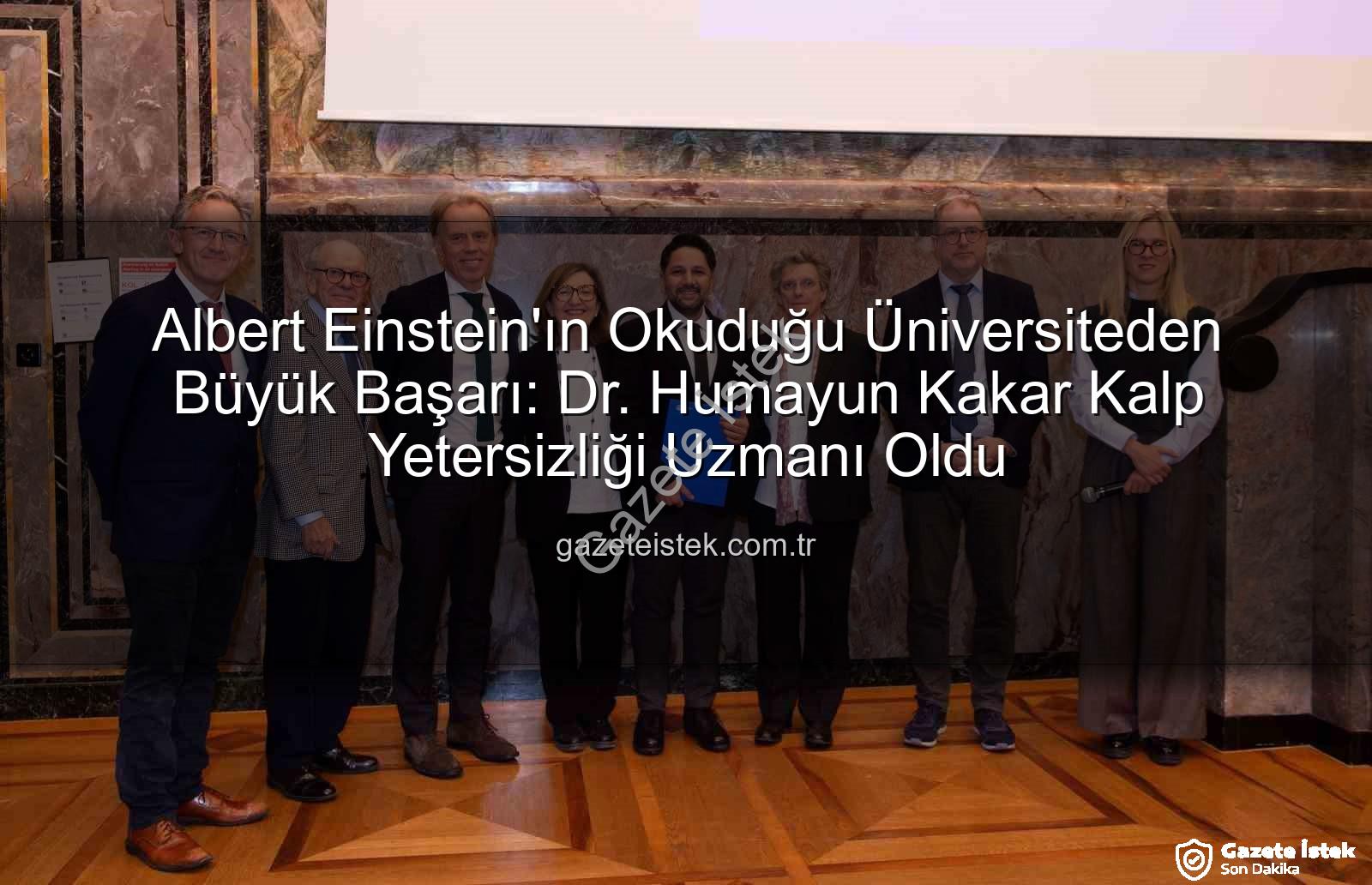 Kalp Yetersizliği Uzmanı - Albert Einstein'ın Okuduğu Üniversiteden Büyük Başarı: Dr. Humayun Kakar Kalp Yetersizliği Uzmanı Oldu