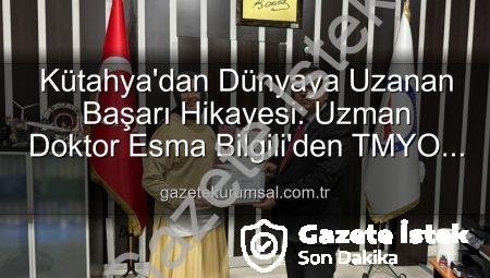 Kütahya’dan Dünya’ya: Uzman Doktor Esma Bilgili’den TMYO’da Kariyer Söyleşisi