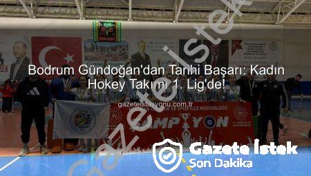 Bodrum Gündoğan Hokey Takımı’ndan Tarihi Başarı: Genç Kaptanlar 1. Lig’de!