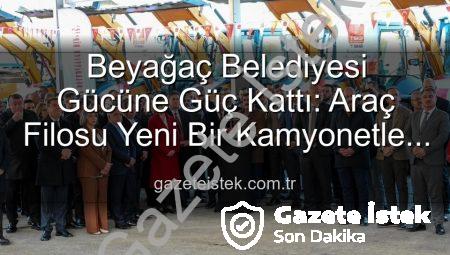 Beyağaç Belediyesi Gücüne Güç Kattı: Araç Filosu Yeni Bir Kamyonetle Genişledi