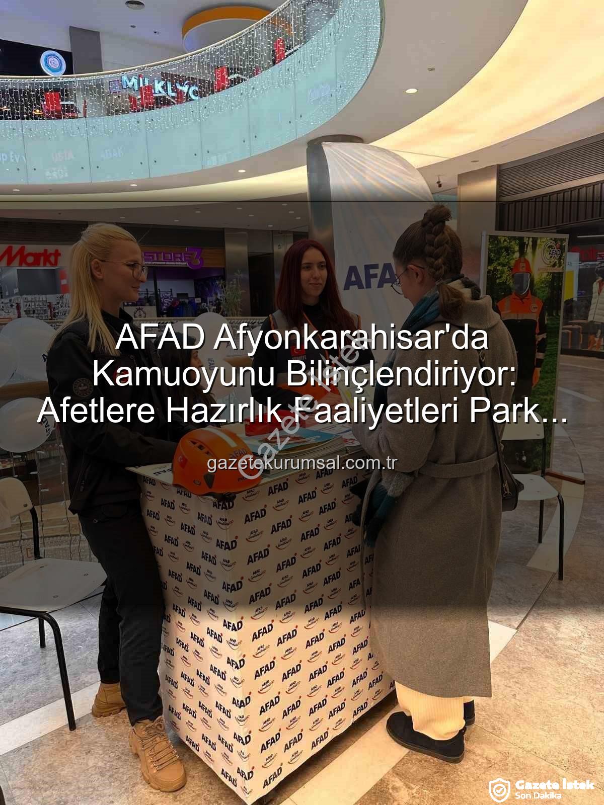 AFAD Afyonkarahisar - AFAD Afyonkarahisar'da Halkla Buluştu: Güvenli Yarınlar İçin Bilgilendirme Günleri