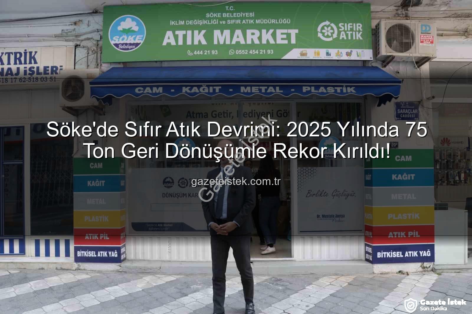 Söke geri dönüşüm - Söke'de Sıfır Atık Devrimi: 2025 Yılında 75 Ton Geri Dönüşümle Rekor Kırıldı!