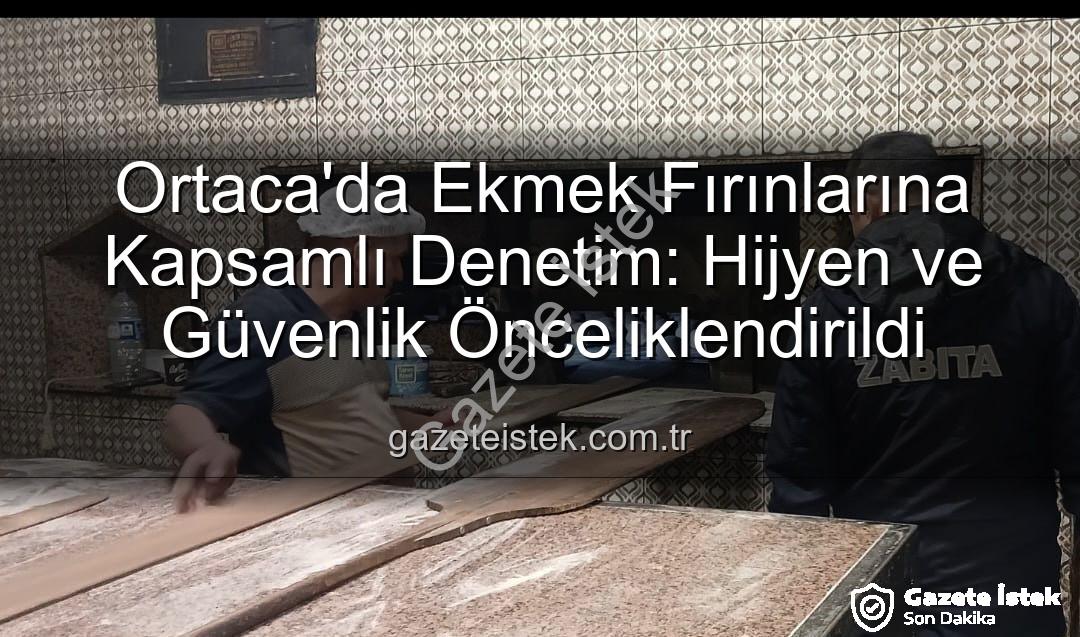 Ortaca ekmek fırını - Ortaca'da Ekmek Fırınlarına Kapsamlı Denetim: Hijyen ve Güvenlik Önceliklendirildi